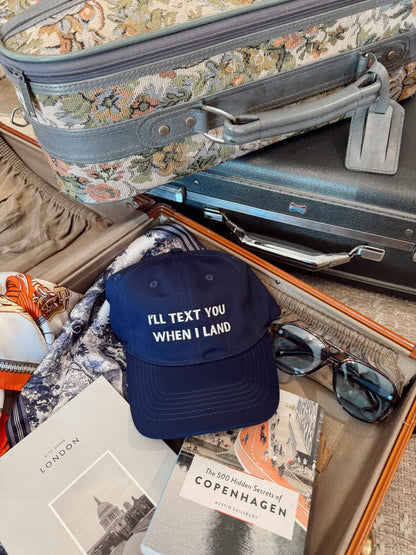 I'll Text You When I Land Hat